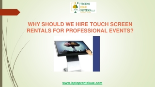 Why should we hire touch screen rentals in dubai for professional events