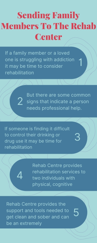 Sending Family Members To The Rehab Center - Info