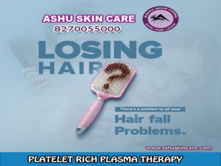 ashu skin care is best for PRP treatment clinic in bhubaneswar, odisha