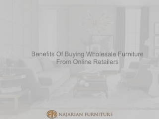 Benefits Of Buying Wholesale Furniture From Online Retailers