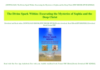 {DOWNLOAD} The Divine Spark Within Excavating the Mysteries of Sophia and the Deep Christ [PDF EBOOK EPUB KINDLE]
