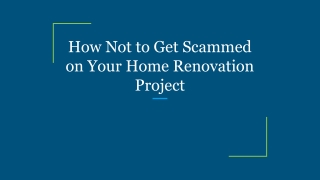 How Not to Get Scammed on Your Home Renovation Project