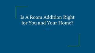 Is A Room Addition Right for You and Your Home_