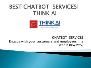 BEST CHATBOT  SERVICES  THINK AI