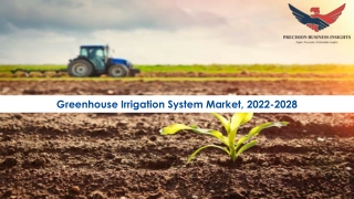 Greenhouse Irrigation System Market Size, Scope 2022-2028