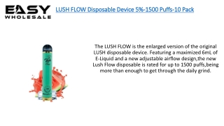 LUSH FLOW Disposable Device 5%-1500 Puffs-10 Pack