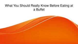 What You Should Really Know Before Eating at a Buffet