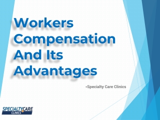 What Are the Advantages of Workers’ Compensation?