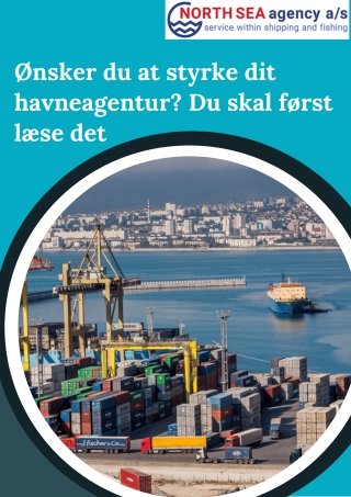 Ønsker du at styrke dit havneagentur? Du skal først læse det