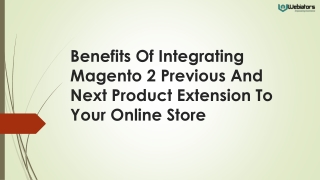 Benefits Of Integrating Magento 2 Previous And Next Product Extension To Your Online Store