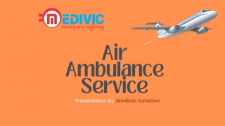 Medivic Aviation Air Ambulance Service in Jamshedpur and Allahabad