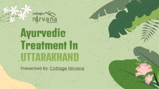 Cottage Nirvana delivered Ayruvedic Treatment in Uttarakhand