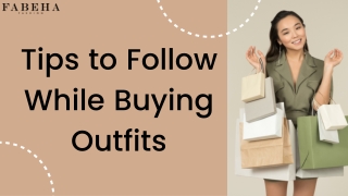 Tips to Follow While Buying Outfits