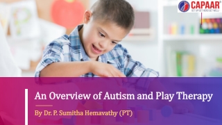 An Overview of Autism and Play Therapy | Best Autism Treatment in Bangalore