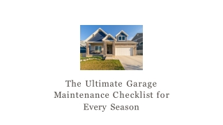 The Ultimate Garage Maintenance Checklist for Every Season