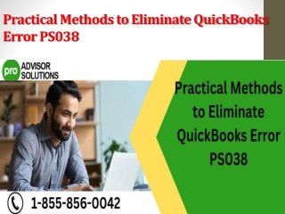 Practical Methods to Eliminate QuickBooks Error PS038