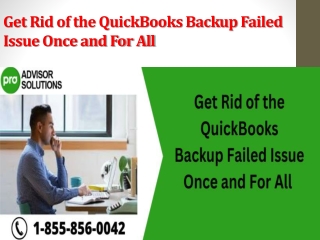 Get Rid of the QuickBooks Backup Failed Issue Once and For All