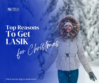 Top Reasons to Get LASIK Los Angeles for Christmas