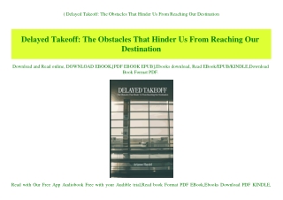 (B.O.O.K.$ Delayed Takeoff The Obstacles That Hinder Us From Reaching Our Destination (DOWNLOAD E.B.O.O.K.^)