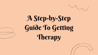 A Step-by-Step Guide To Getting Therapy
