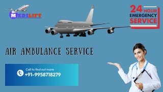Utilize ICU Air Ambulance Service in Jabalpur and Raipur for Patient Rescue by Medilift for a Comfortable Transfer