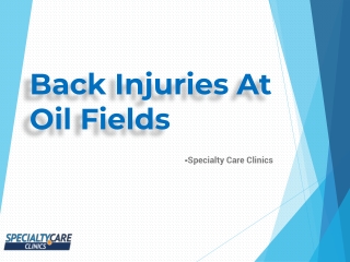 How to prevent back injuries at oil fields?