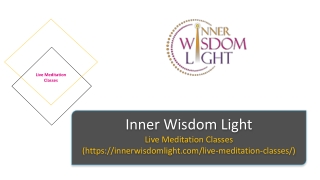 Join Live Meditation Classes from Inner Wisdom Light