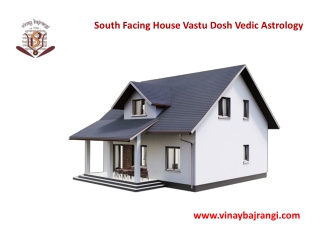 South Facing House Vastu Dosh Vedic Astrology