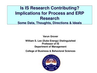 Is IS Research Contributing? Implications for Process and ERP Research Some Data, Thoughts, Directions & Ideals