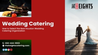 How to Select the Best Houston Wedding Catering Organization