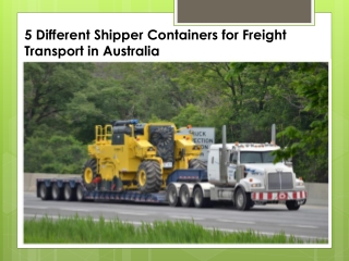 5 Different Shipper Containers for Freight Transport in Australia