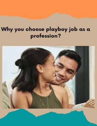 Why you choose playboy job as a profession