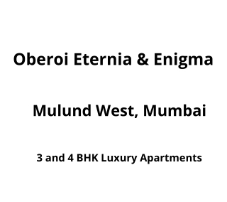 Oberoi Eternia And Enigma Mulund Mumbai | E-Brochure