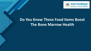 Do You Know These Food Items Boost The Bone Marrow Health