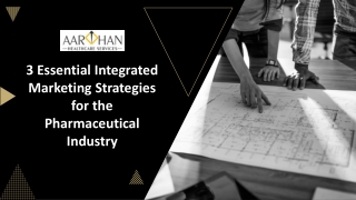3 Essential Integrated Marketing Strategies for the Pharmaceutical Industry