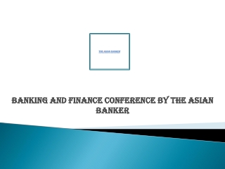 Banking and Finance Conference by The Asian Banker