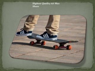 Highest Quality Air Max Shoes