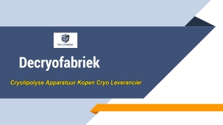 Reparatie cryolipolyse apparatuur – De cryo fabriek