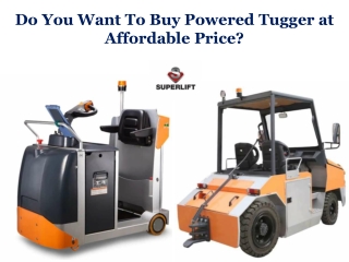 Do You Want To Buy Powered Tugger at Affordable Price