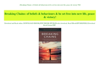 ^DOWNLOAD-PDF) Breaking Chains of beliefs & behaviours & be set free into new life  peace & victory! Pdf