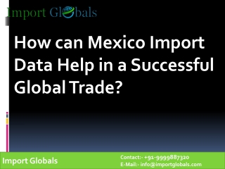 Mexico Import Data Help in a Successful Global Trade