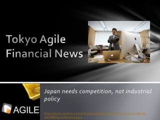 Tokyo Agile Financial News: Japan needs competition