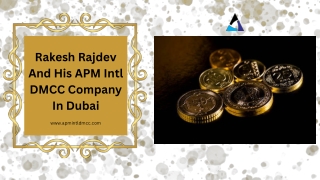 Rakesh Rajdev And His APM Intl DMCC Company In Dubai