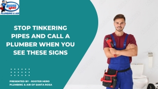 Stop Tinkering Pipes and Call a Plumber When You See These Signs