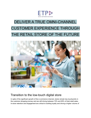 DELIVER A TRUE OMNI-CHANNEL CUSTOMER EXPERIENCE THROUGH THE RETAIL STORE OF THE