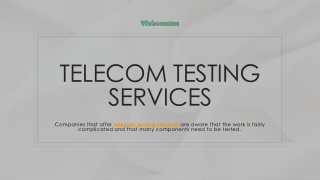 Telecom testing services