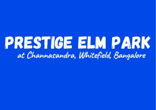 Prestige Elm Park Channasandra Whitefield Bangalore E brochure