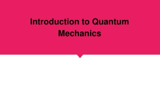Introduction to Quantum Mechanics