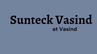 Sunteck Vasind - Choose Only The Luxury