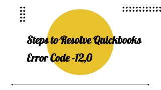 Steps to Resolve Quickbooks Error 12,0